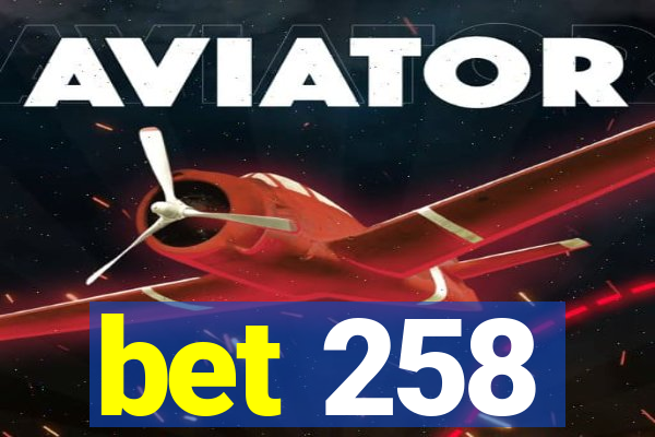 bet 258
